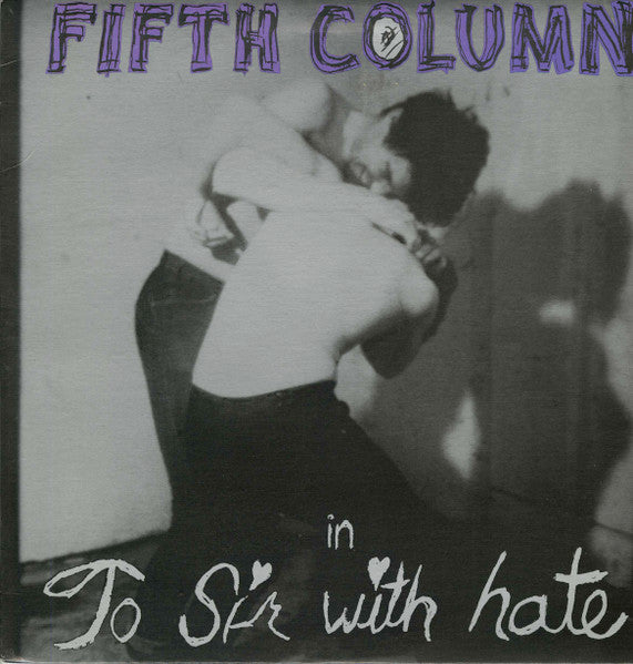 Fifth Column - To Sir With Hate (Used LP) For Sale